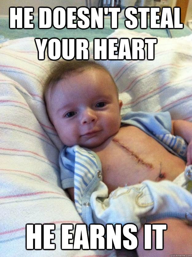 He doesn't steal your heart He earns it  Ridiculously Goodlooking Surgery Baby