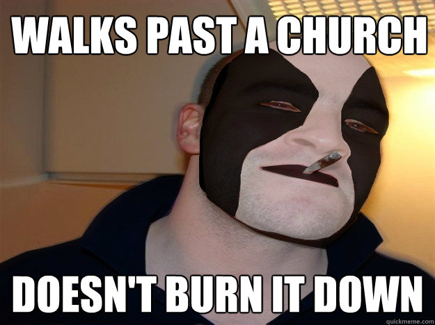 Walks past a church Doesn't burn it down - Walks past a church Doesn't burn it down  Misc
