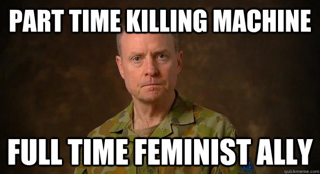 part time killing machine full time feminist ally  