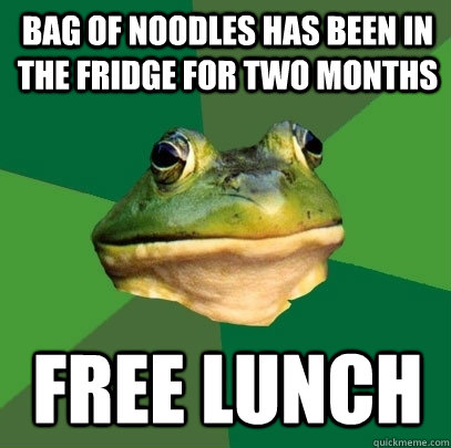 Bag of noodles has been in the fridge for two months Free Lunch  Foul Bachelor Frog