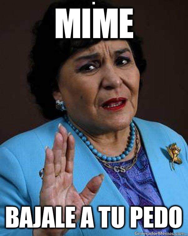 MIME Bajale a tu pedo  Carmen Salinas