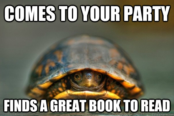 Comes to your party finds a great book to read  Introvert Turtle