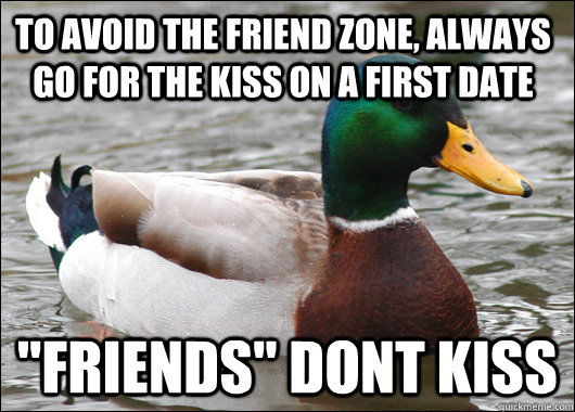 To avoid the friend zone, always go for the kiss on a first date  