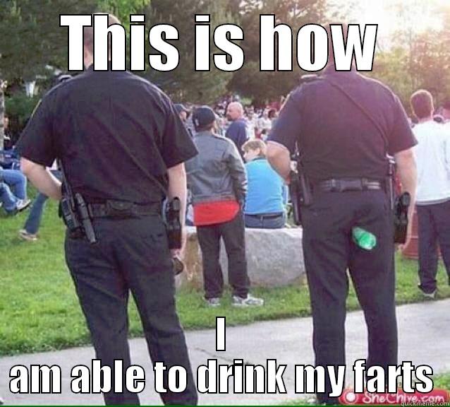 Mountain Dew Cop - THIS IS HOW I AM ABLE TO DRINK MY FARTS Misc