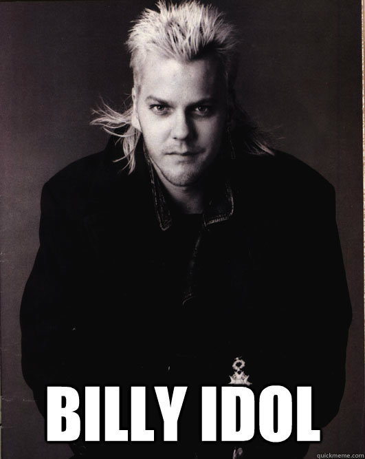 BILLY IDOL - Misc - quickmeme