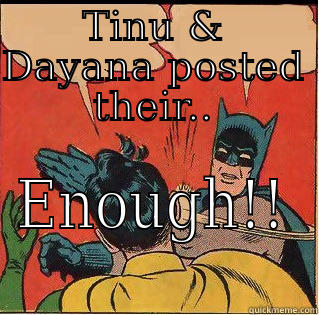 TINU & DAYANA POSTED THEIR.. ENOUGH!! Slappin Batman