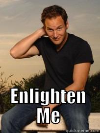  ENLIGHTEN ME Misc