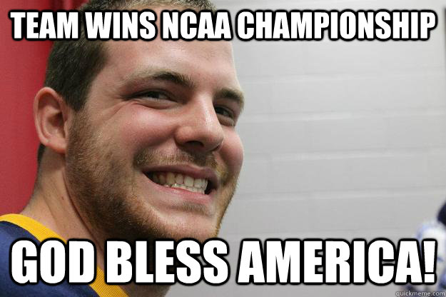 Team Wins NCAA Championship God Bless America!  All-American Eli