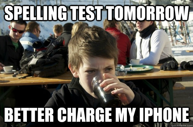 Spelling Test Tomorrow Better Charge My iPhone  Lazy Elementary School Kid