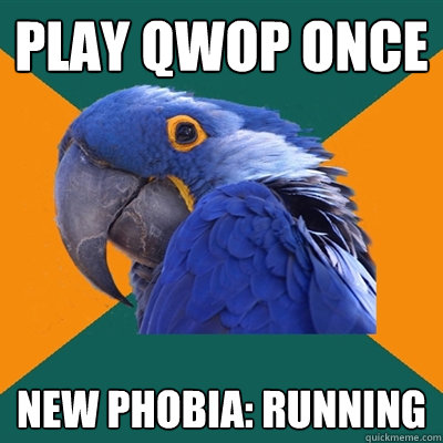 play qwop once new phobia: Running  Paranoid Parrot