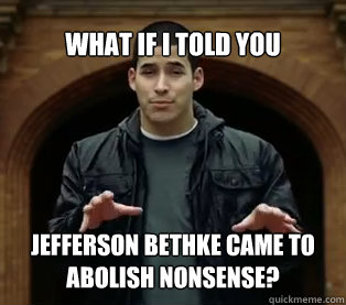 What if I told you Jefferson Bethke came to abolish nonsense?  Jefferson Bethke