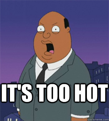 It's too Hot  Ollie Williams