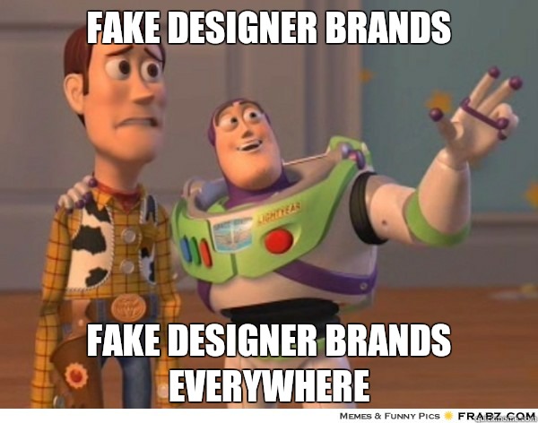Fake designer brands Fake designer brands everywhere  Buzzlightyear