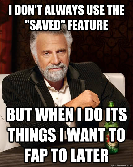 I don't always use the 