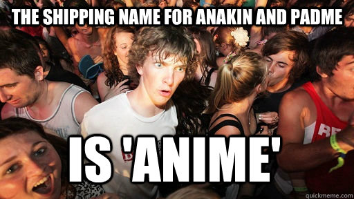 The shipping name for anakin and padme is 'anime'  Sudden Clarity Clarence