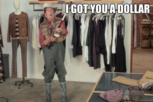 I got you a dollar  - I got you a dollar   State Farm