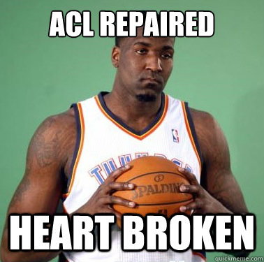 ACL Repaired Heart broken - ACL Repaired Heart broken  Sad Kendrick Perkins