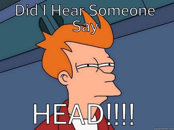 DID I HEAR SOMEONE SAY HEAD!!!! Futurama Fry