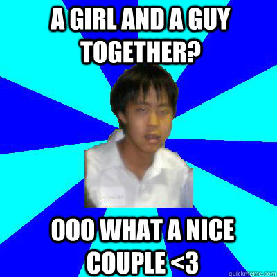 a girl and a guy together? OOO WHAT A NICE COUPLE <3  