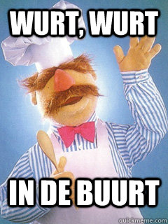 Wurt, Wurt in de buurt - Wurt, Wurt in de buurt  Triumphant Swedish Chef