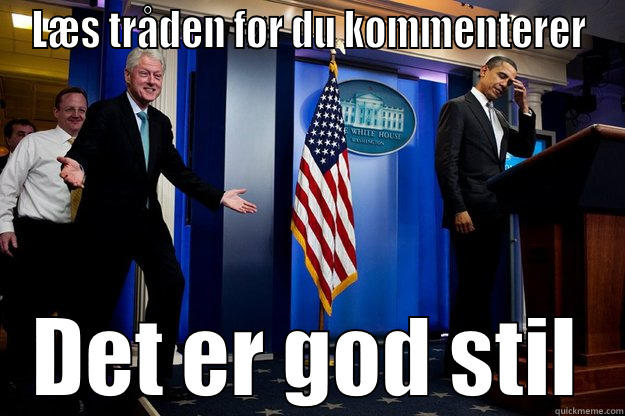 LÆS TRÅDEN FØR DU KOMMENTERER DET ER GOD STIL Inappropriate Timing Bill Clinton