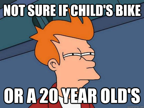 not sure if child's bike Or a 20 year old's  Futurama Fry