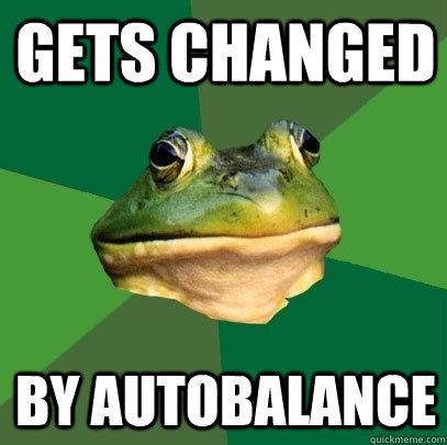 Gets changed by autobalance  Foul Bachelor Frog