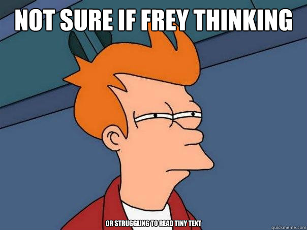 Not sure if Frey thinking Or struggling to read tiny text - Not sure if Frey thinking Or struggling to read tiny text  Futurama Fry
