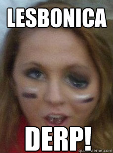 Lesbonica Derp! - Lesbonica Derp!  Derp