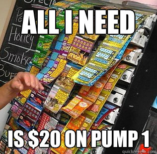 all i need is $20 on pump 1 - all i need is $20 on pump 1  Misc