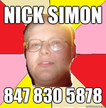 Nick Simon 847 830 5878  