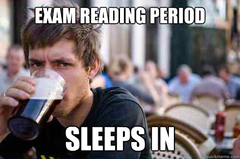 Exam Reading Period Sleeps In  Lazy College Senior