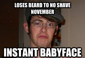 Loses beard to no shave november instant babyface  