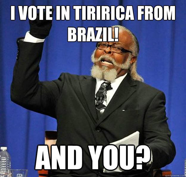 I vote in Tiririca from Brazil! And you?  Jimmy McMillan