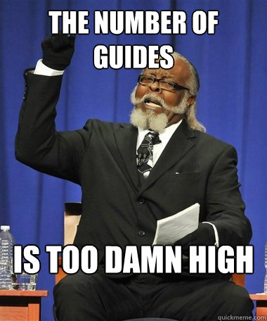 The number of guides Is too damn high  Rent Is Too Damn High Guy