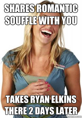 Shares romantic souffle with you Takes Ryan Elkins there 2 days later  Friend Zone Fiona