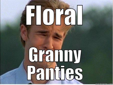 FLORAL GRANNY PANTIES 1990s Problems