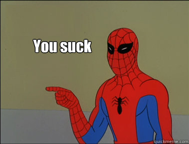 You suck  