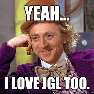 Yeah... I love JGL too.  Creepy Wonka