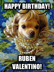 Happy Birthday! RUBEN VALENTINO! - Happy Birthday! RUBEN VALENTINO!  Ruben