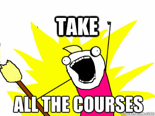 ALL THE COURSES TAKE  All The Thigns