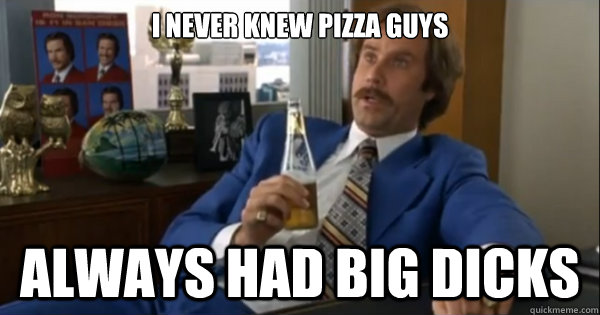 i never knew pizza guys always had big dicks  Every Porn Video SFW