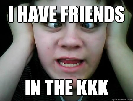 I have friends in the kkk  Jared Milton