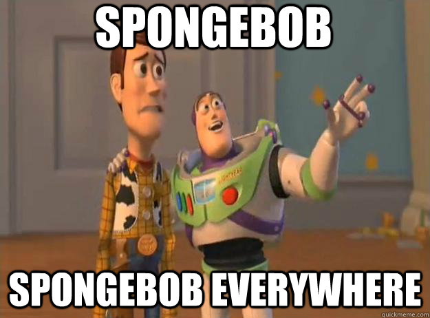 Spongebob spongebob everywhere - Spongebob spongebob everywhere  Prox Everywhere