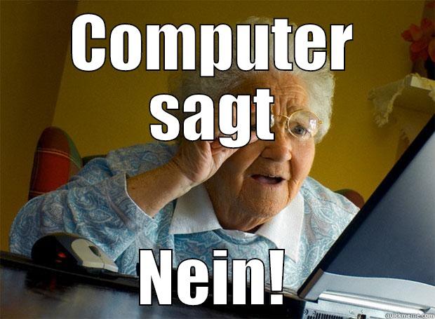 COMPUTER SAGT NEIN! Grandma finds the Internet