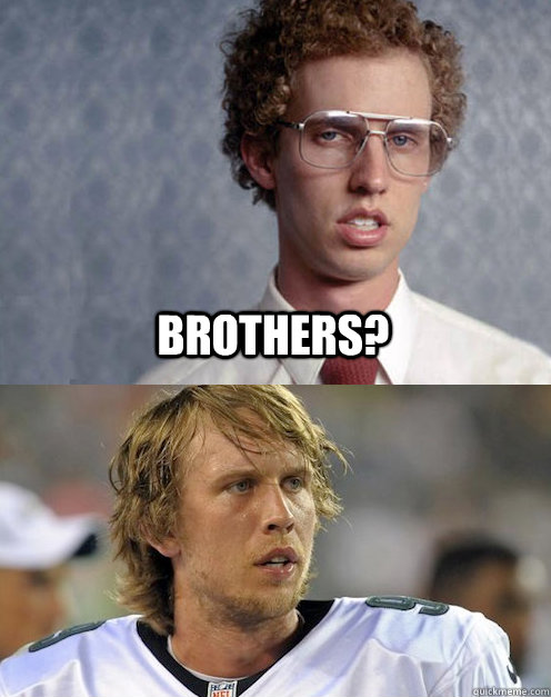 Brothers?  Napoleon Dynamite and Nick Foles