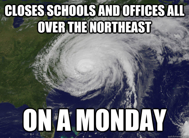 Closes schools and offices all over the northeast On a Monday  