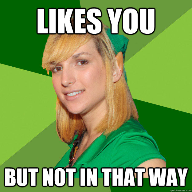 likes you But not in that way  Friendzone Fiona