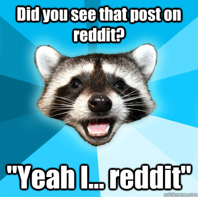 Did you see that post on reddit? 