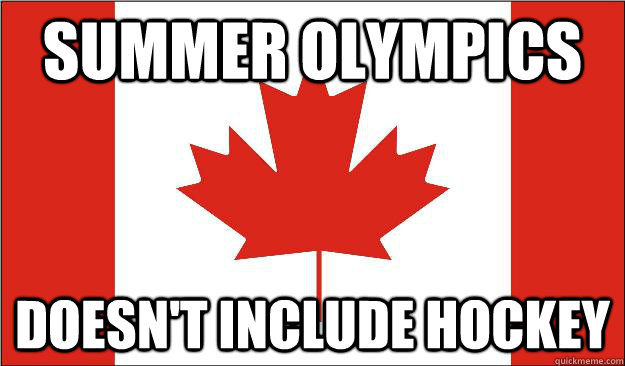 summer olympics doesn't include hockey - summer olympics doesn't include hockey  Canada